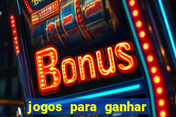 jogos para ganhar dinheiro sem depositar